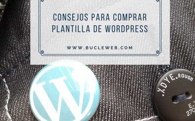 Consejos a la hora de comprar una plantilla de WordPress y no cometer errores